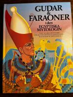 Gudar & faraoner i den egyptiska mytologin