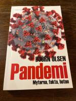 Pandemi : myterna, fakta, hoten