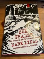 Sex grader : v&aring;r framtid p&aring; en varmare jord