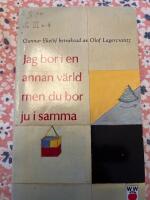 Jag bor i en annan v&auml;rld men du bor ju i samma : Gunnar Ekel&ouml;f betraktad av Olof Lagercrantz