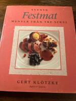 Svensk festmat : menyer fr&aring;n tre sekel