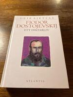 Fjodor Dostojevskij : ett diktarliv