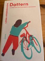 Dottern : en ber&auml;ttelse om folkhemmets uppl&ouml;sning