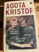 Den stora skrivboken ; Beviset ; Den tredje l&ouml;gnen