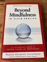 Beyond mindfulness in plain english - an introductory guide to deeper state