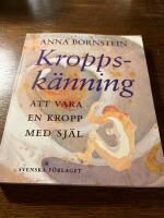 Kroppsk&auml;nning /Att vara en kropp med sj&auml;l