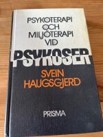 Psykoterapi och milj&ouml;terapi vid psykoser