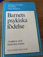 Barnets psykiska f&ouml;delse : symbios och individuation