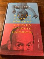 Det &auml;r aldrig f&ouml;r sent att f&aring; en lycklig barndom