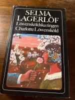 L&ouml;wensk&ouml;ldska ringen : Charlotte L&ouml;wensk&ouml;ld