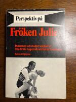 Perspektiv p&aring; Fr&ouml;ken Julie : dokument och studier