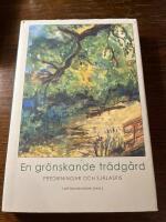 En gr&ouml;nskande tr&auml;dg&aring;rd : predikningar och sj&auml;laspis