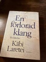 En f&ouml;rlorad klang : ber&auml;ttelse