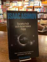 Svarta h&aring;l och kosmiska &auml;gg : den moderna kosmologin och astrofysiken i ett n&ouml;tskal