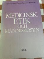 Medicinsk etik och m&auml;nniskosyn