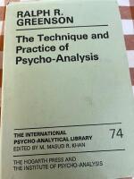The Technique and practice of Psycho-Analysis