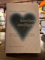 K&auml;nslans intelligens : om att utveckla v&aring;r emotionella kapacitet f&ouml;r ett tryggare och m&auml;nskligare samh&auml;lle