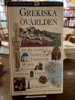 Grekiska &ouml;v&auml;rlden : [antika platser, tavernor, f&auml;stningar, museer ...]