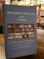 B&ouml;ckerna tar plats - en boksamlare och hans b&ouml;cker : fr&aring;n Fredrika Bremer till Selma Lagerl&ouml;f : korta biografier och textutdrag sedda genom boksamlarens l&auml;sglas&ouml;gon