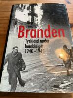 Branden : Tyskland under bombkriget 1940-1945