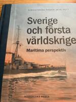 Sverige och f&ouml;rsta v&auml;rldskriget : maritima perspektiv