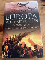 Europa mot katastrofen : F&ouml;rspelet till andra v&auml;rldskriget