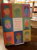 Hennes d&ouml;da kropp : Victoria Benedictssons arkiv och f&ouml;rfattarskap
