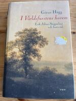 I v&auml;rldsfurstens harem : Erik Johan Stagnelius och hans tid