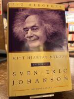 Mitt hj&auml;rtas melodi : en bok om Sven-Eric Johanson