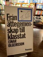Fr&aring;n &auml;ttegemenskap till klasstat