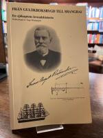 Fr&aring;n Guldkroksbygd till Shanghai : en sj&ouml;kaptens levnadshistoria : en ber&auml;ttelse om sj&ouml;kaptenen, flygplanskonstrukt&ouml;ren med mera, Frans August Brissander fr&aring;n Norra F&aring;gel&aring;s socken, Hjo
