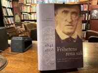 Frihetens rena sak : Carl Jonas Love Almqvists f&ouml;rfattarliv 1841-1866