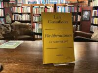F&ouml;r liberalismen : en stridsskrift