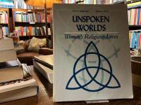Unspoken worlds : women's religious lives
