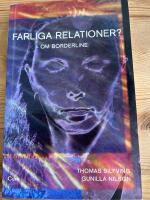Farliga relationer? : om borderline