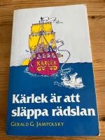 K&auml;rlek &auml;r att sl&auml;ppa r&auml;dslan