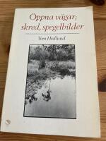 &Ouml;ppna v&auml;gar; skred, spegelbilder : dikter