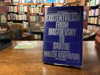 Existentialism from Dostoevsky to Sartre