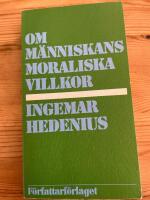 Om m&auml;nniskans moraliska villkor
