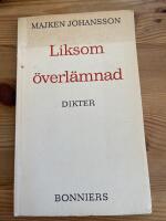 Liksom &ouml;verl&auml;mnad