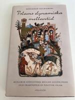 Islams dynamiska mellantid : muslims id&eacute;historia mellan guld&aring;lder och framv&auml;xten av politisk islam