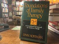 Foundations of family therapy - a conceptual framework for systems change