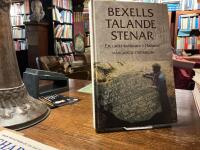Bexells talande stenar : ett unikt kulturarv i Halland
