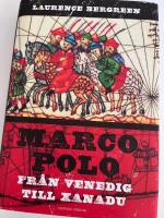 Marco Polo : fr&aring;n Venedig till Xanadu