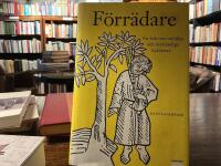 F&ouml;rr&auml;dare : en bok om om&ouml;jliga och n&ouml;dv&auml;ndiga lojaliteter