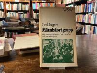 M&auml;nniskor i grupp : om encountergrupper