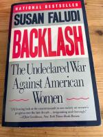 Backlash : the undeclared war against American women