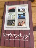 Varbergsbygd : sev&auml;rdheter och kulturmilj&ouml;er