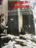 Underg&aring;ngen : Hitler och slutet p&aring; Tredje riket