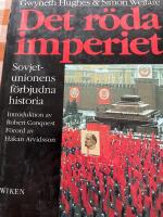 Det r&ouml;da imperiet : Sovjetunionens f&ouml;rbjudna historia